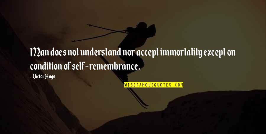 Pernutacio Quotes By Victor Hugo: Man does not understand nor accept immortality except Pernutacio Quotes By Victor Hugo: Man does not understand nor accept immortality except