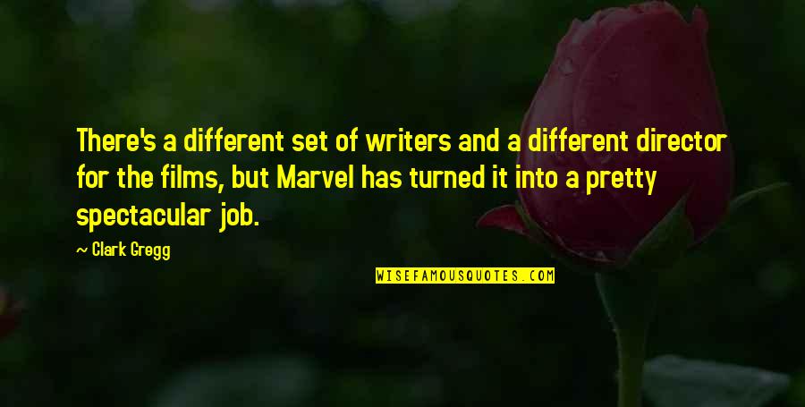 Perpective Quotes By Clark Gregg: There's a different set of writers and a