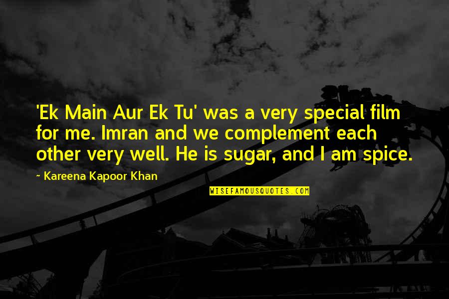 Perpetuidad Sinonimo Quotes By Kareena Kapoor Khan: 'Ek Main Aur Ek Tu' was a very Perpetuidad Sinonimo Quotes By Kareena Kapoor Khan: 'Ek Main Aur Ek Tu' was a very