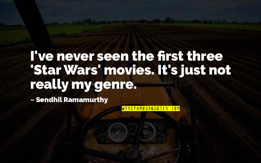 Perpetuos Sucessores Quotes By Sendhil Ramamurthy: I've never seen the first three 'Star Wars' Perpetuos Sucessores Quotes By Sendhil Ramamurthy: I've never seen the first three 'Star Wars'