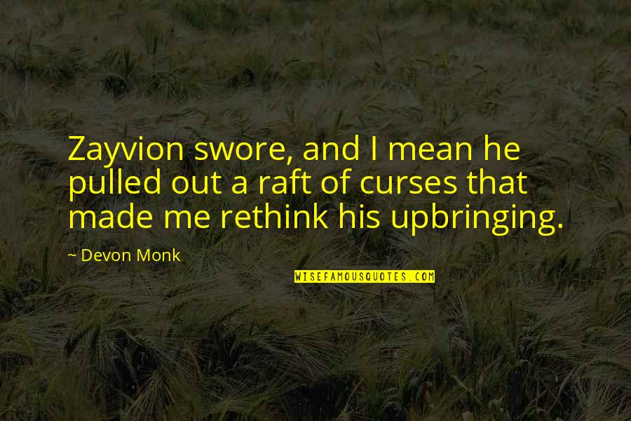 Perpiniadis Ta Quotes By Devon Monk: Zayvion swore, and I mean he pulled out Perpiniadis Ta Quotes By Devon Monk: Zayvion swore, and I mean he pulled out