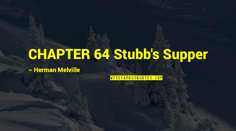 Perrea Sola Quotes By Herman Melville: CHAPTER 64 Stubb's Supper Perrea Sola Quotes By Herman Melville: CHAPTER 64 Stubb's Supper