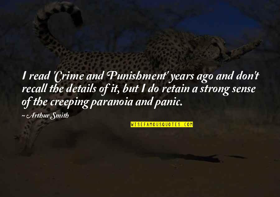 Perrottis Cranford Quotes By Arthur Smith: I read 'Crime and Punishment' years ago and Perrottis Cranford Quotes By Arthur Smith: I read 'Crime and Punishment' years ago and