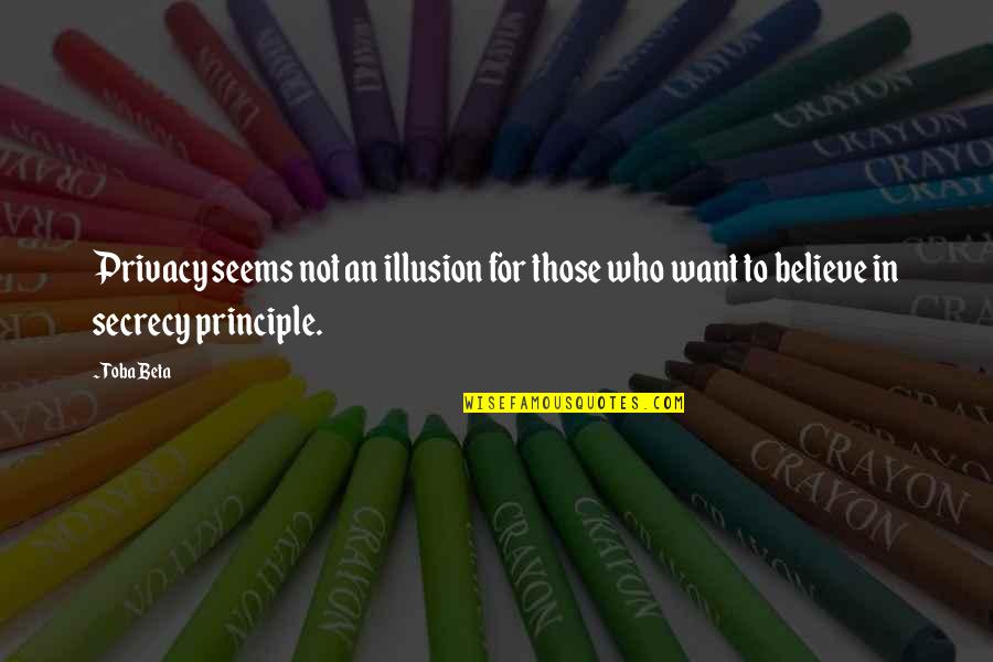 Perrucci Winery Quotes By Toba Beta: Privacy seems not an illusion for those who
