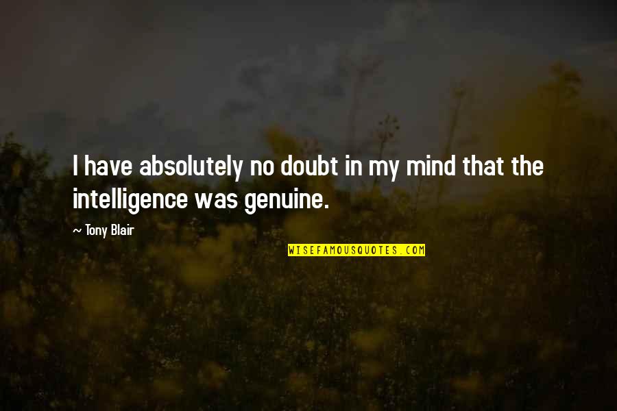 Perruccio Quotes By Tony Blair: I have absolutely no doubt in my mind