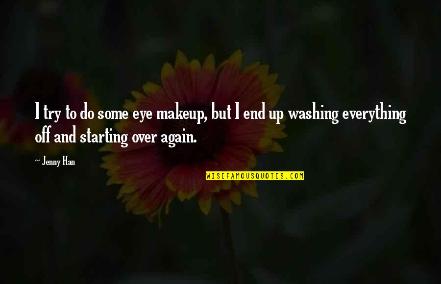 Persaud Quotes By Jenny Han: I try to do some eye makeup, but Persaud Quotes By Jenny Han: I try to do some eye makeup, but