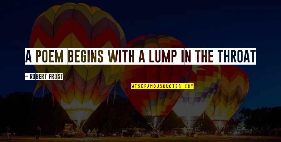 Persepolis Coming Of Age Quotes By Robert Frost: A poem begins with a lump in the Persepolis Coming Of Age Quotes By Robert Frost: A poem begins with a lump in the