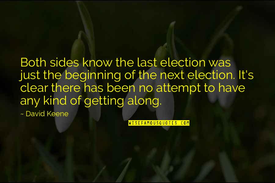 Perseverance For Kids Quotes By David Keene: Both sides know the last election was just