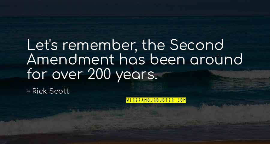 Perseverance For Kids Quotes By Rick Scott: Let's remember, the Second Amendment has been around