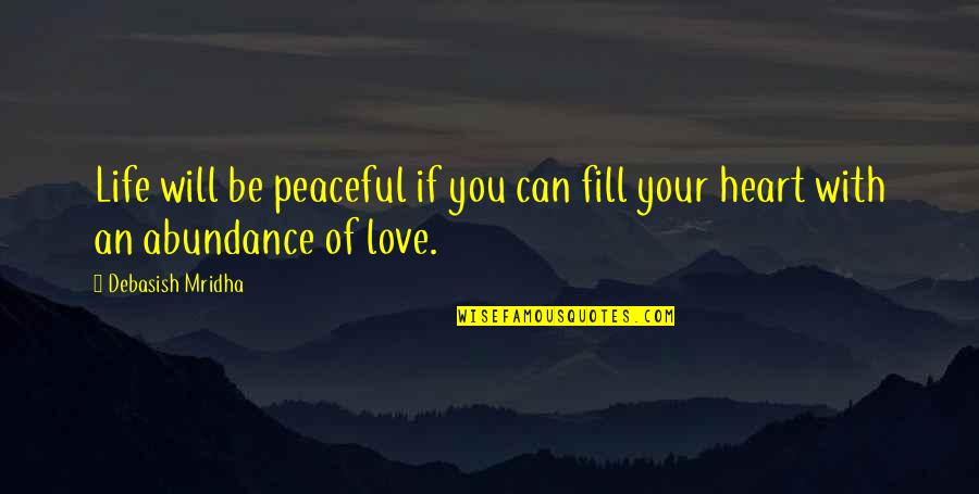Persi Diaconis Quotes By Debasish Mridha: Life will be peaceful if you can fill