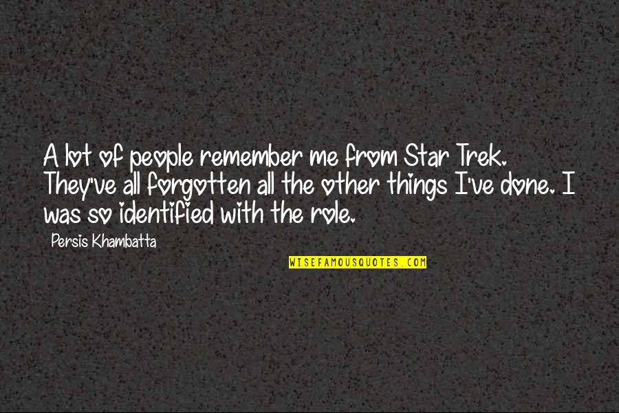 Persis Quotes By Persis Khambatta: A lot of people remember me from Star Persis Quotes By Persis Khambatta: A lot of people remember me from Star