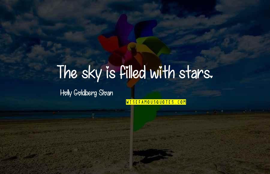Persistence In Sales Quotes By Holly Goldberg Sloan: The sky is filled with stars.