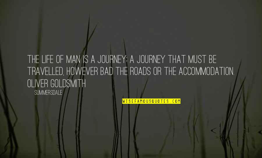 Persistencia De Memoria Quotes By SummersDale: The life of man is a journey; a