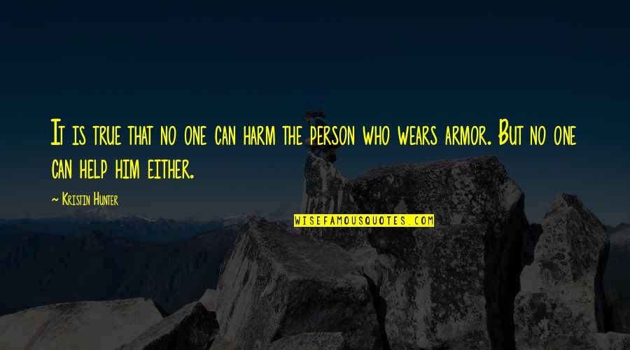 Person Helping Quotes By Kristin Hunter: It is true that no one can harm Person Helping Quotes By Kristin Hunter: It is true that no one can harm