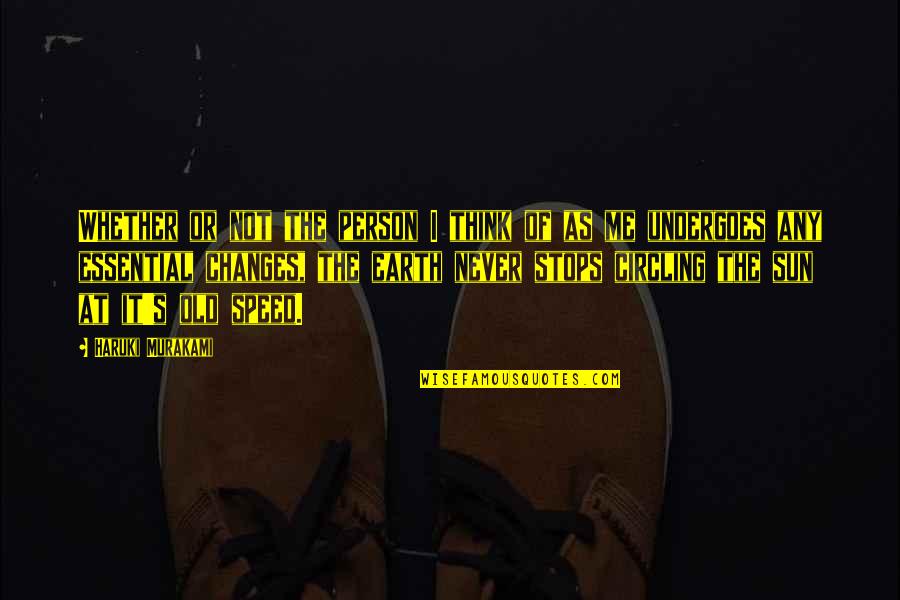 Person Never Changes Quotes By Haruki Murakami: Whether or not the person I think of Person Never Changes Quotes By Haruki Murakami: Whether or not the person I think of