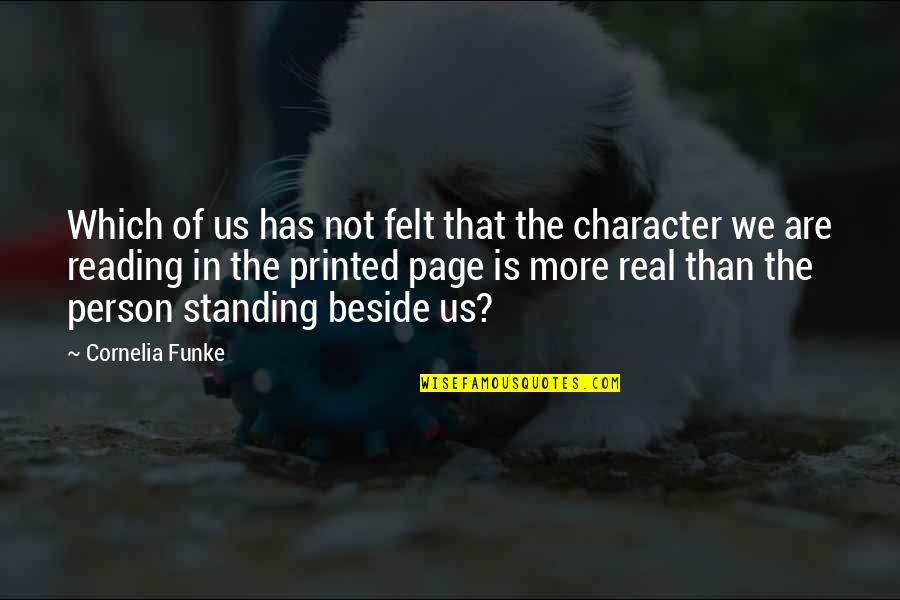 Person Of Character Quotes By Cornelia Funke: Which of us has not felt that the