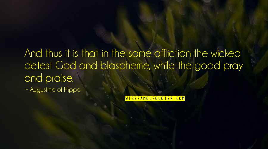 Person Of Interest Season 3 Episode 23 Quotes By Augustine Of Hippo: And thus it is that in the same Person Of Interest Season 3 Episode 23 Quotes By Augustine Of Hippo: And thus it is that in the same