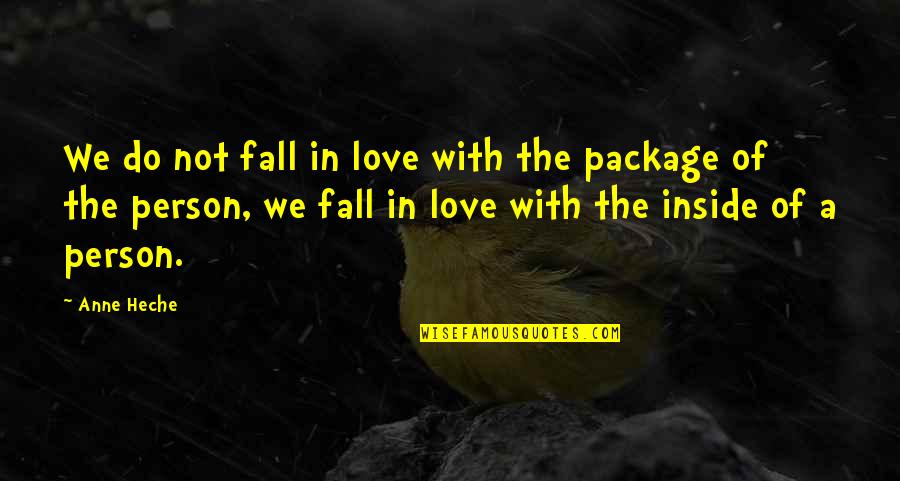 Person We Love Quotes By Anne Heche: We do not fall in love with the