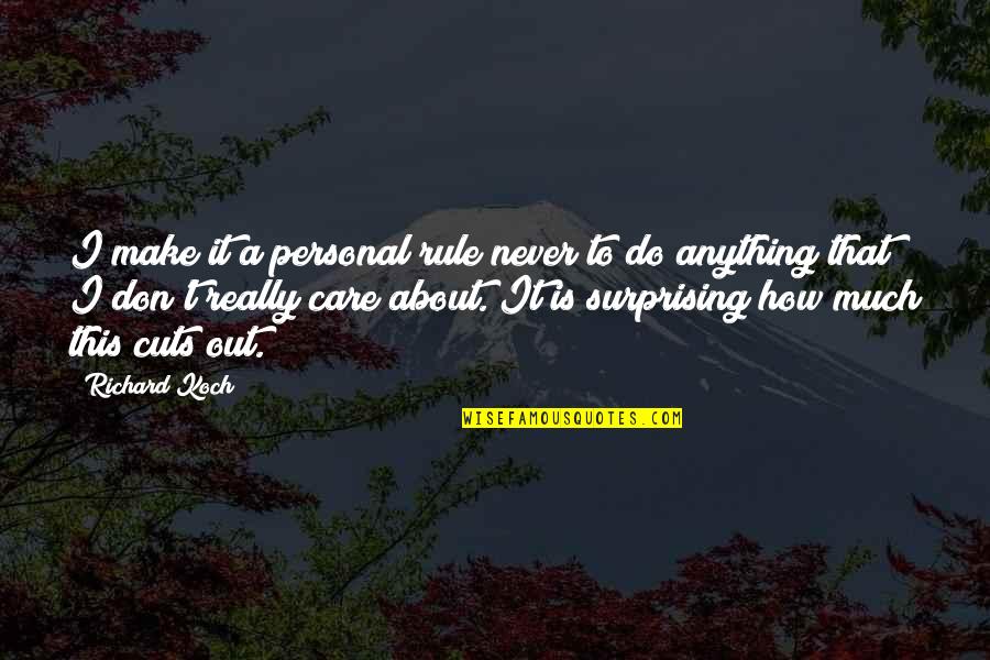 Personal Care Quotes By Richard Koch: I make it a personal rule never to Personal Care Quotes By Richard Koch: I make it a personal rule never to