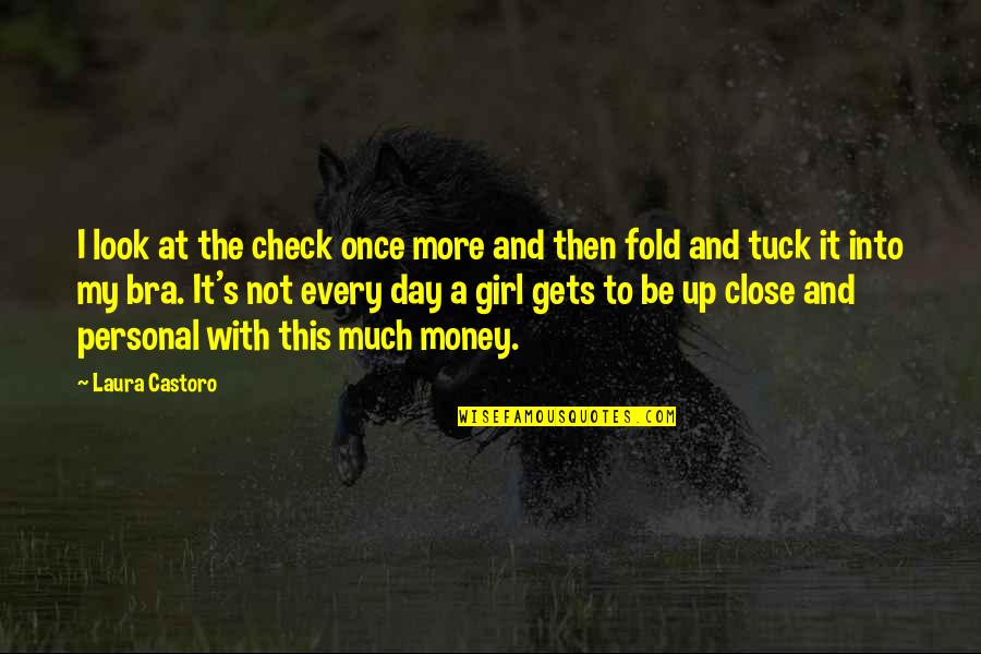 Personal Check Quotes By Laura Castoro: I look at the check once more and Personal Check Quotes By Laura Castoro: I look at the check once more and