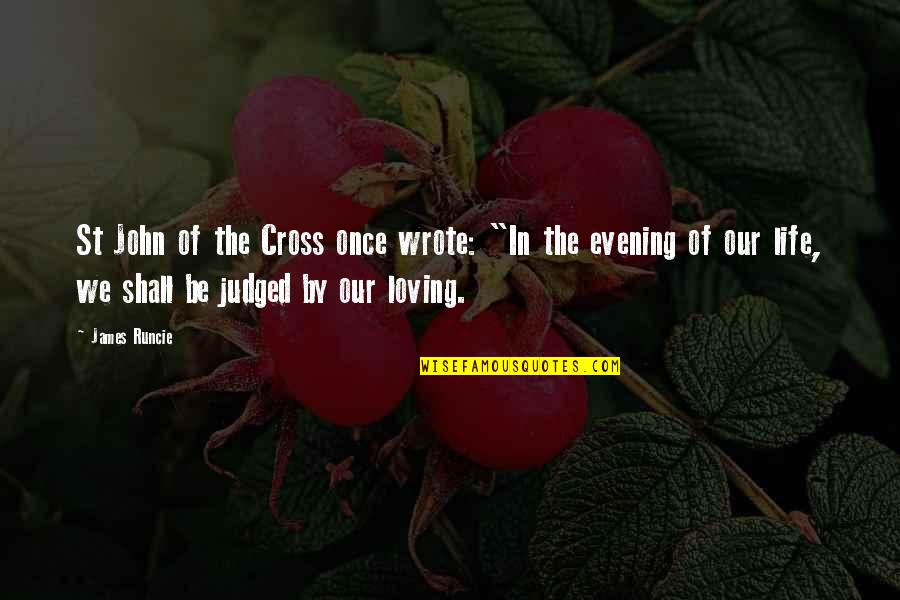 Personal Conviction Quotes By James Runcie: St John of the Cross once wrote: "In