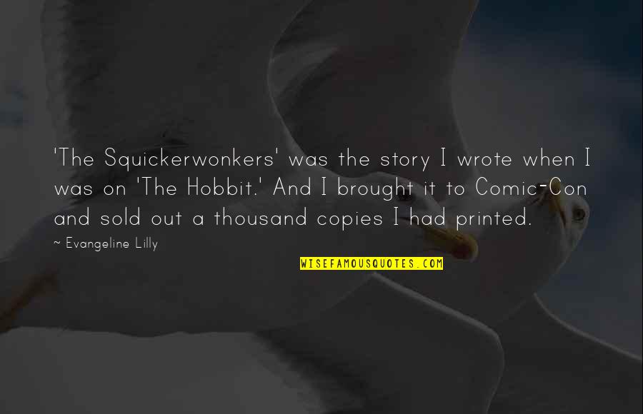 Personal Faults Quotes By Evangeline Lilly: 'The Squickerwonkers' was the story I wrote when Personal Faults Quotes By Evangeline Lilly: 'The Squickerwonkers' was the story I wrote when