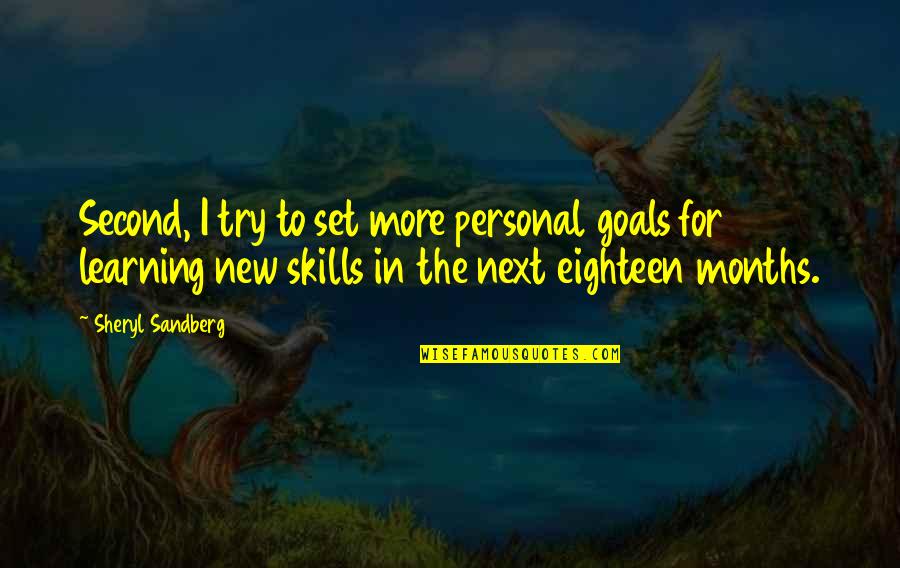 Personal Goals Quotes By Sheryl Sandberg: Second, I try to set more personal goals Personal Goals Quotes By Sheryl Sandberg: Second, I try to set more personal goals
