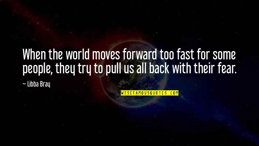 Personal Identity In The Metamorphosis Quotes By Libba Bray: When the world moves forward too fast for