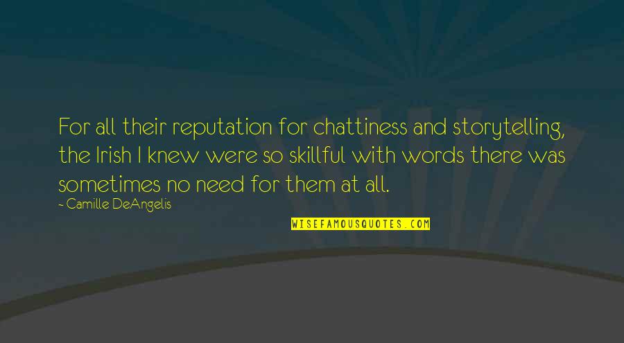 Personal Journey Quotes By Camille DeAngelis: For all their reputation for chattiness and storytelling,