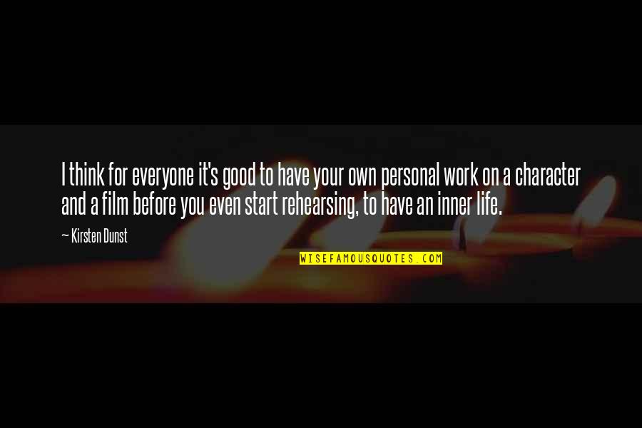 Personal Life And Work Quotes By Kirsten Dunst: I think for everyone it's good to have Personal Life And Work Quotes By Kirsten Dunst: I think for everyone it's good to have