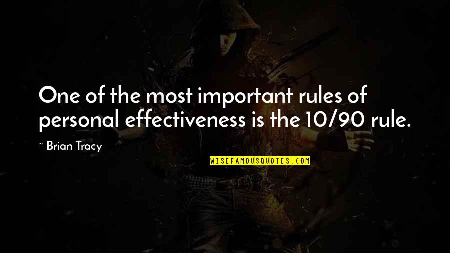 Personal Management Quotes By Brian Tracy: One of the most important rules of personal
