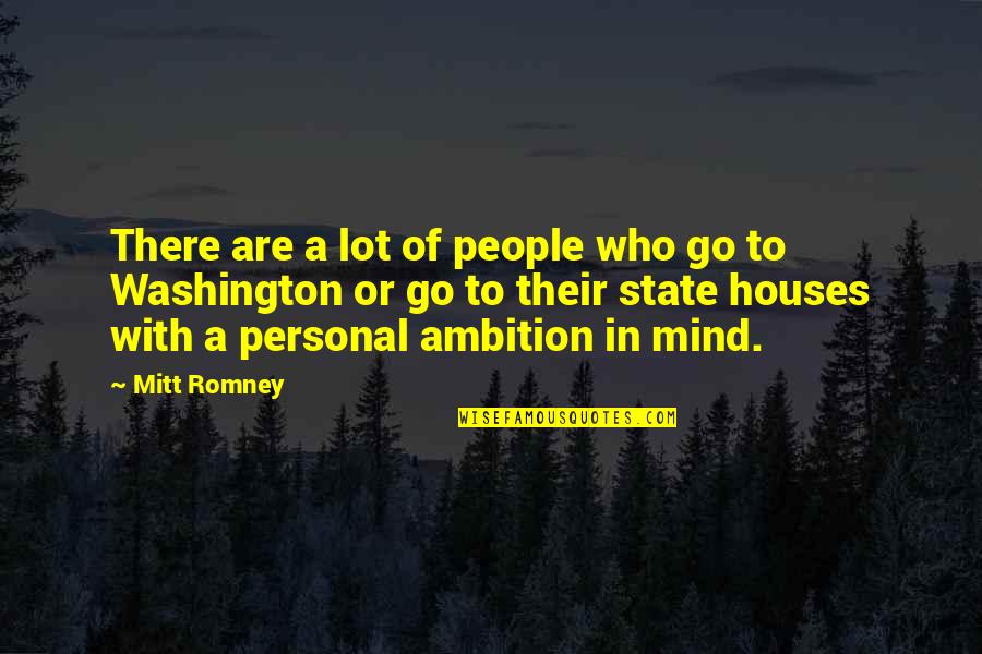 Personal Mind Quotes By Mitt Romney: There are a lot of people who go