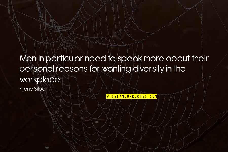 Personal Need Quotes By Jane Silber: Men in particular need to speak more about