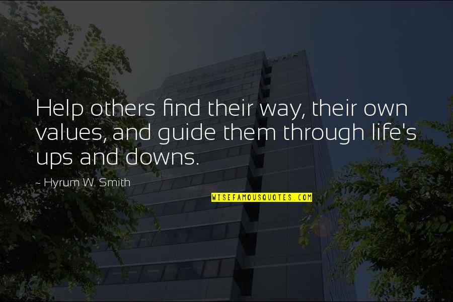 Personal Service Quotes By Hyrum W. Smith: Help others find their way, their own values, Personal Service Quotes By Hyrum W. Smith: Help others find their way, their own values,
