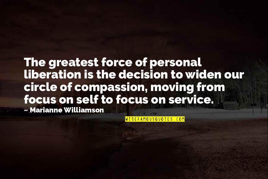 Personal Service Quotes By Marianne Williamson: The greatest force of personal liberation is the