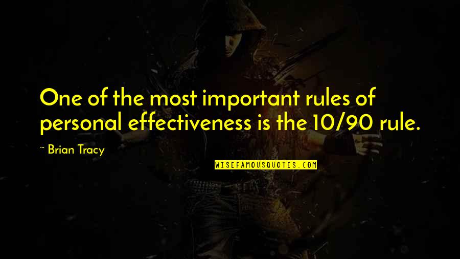 Personal Time Quotes By Brian Tracy: One of the most important rules of personal