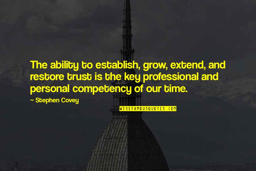 Personal Time Quotes By Stephen Covey: The ability to establish, grow, extend, and restore Personal Time Quotes By Stephen Covey: The ability to establish, grow, extend, and restore