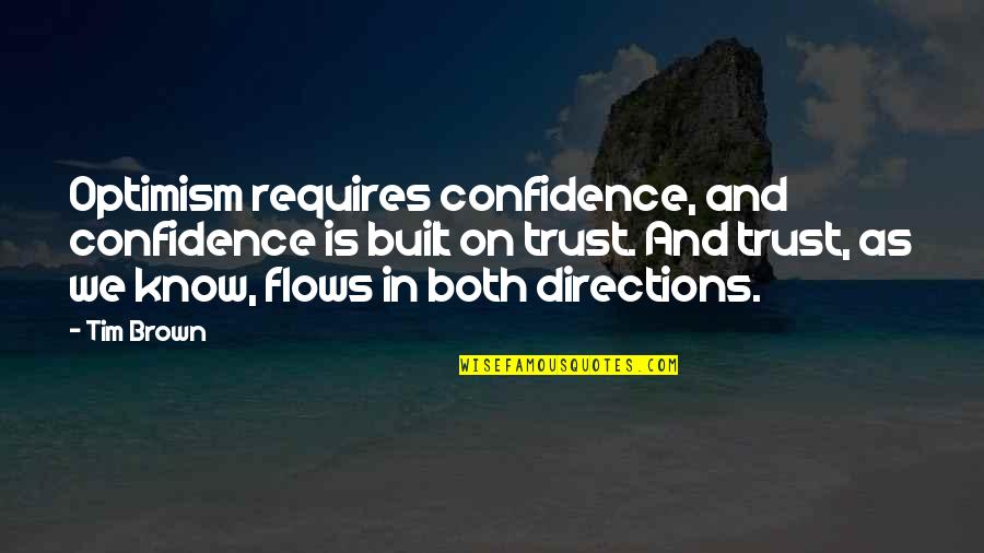 Personal Wellbeing Quotes By Tim Brown: Optimism requires confidence, and confidence is built on