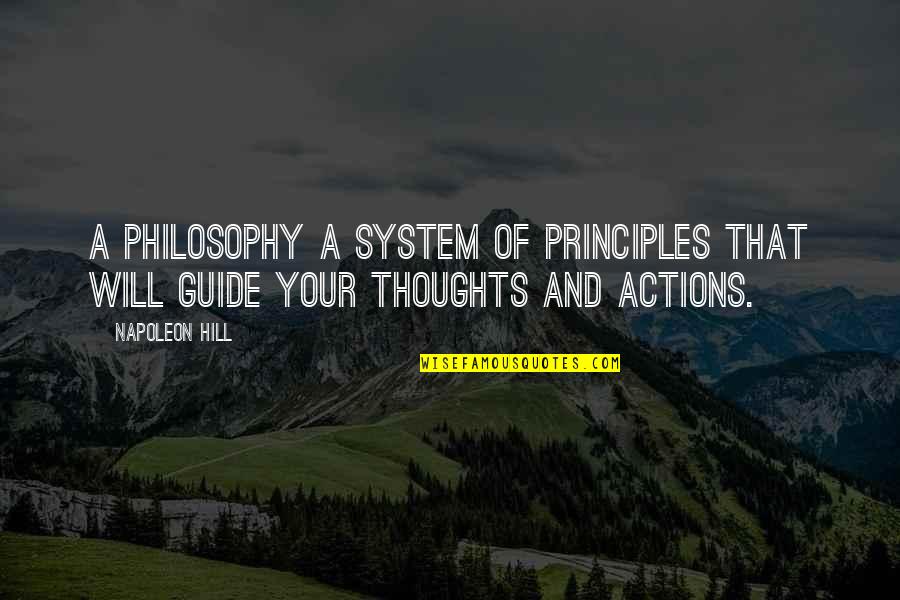 Personal Will Quotes By Napoleon Hill: A philosophy a system of principles that will