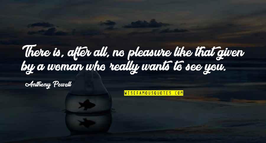 Personalised Picture Quotes By Anthony Powell: There is, after all, no pleasure like that Personalised Picture Quotes By Anthony Powell: There is, after all, no pleasure like that