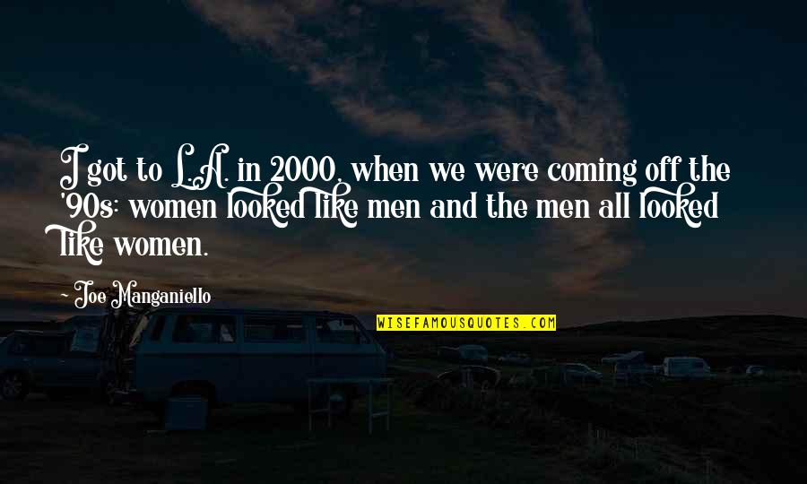 Personalised Plates Quotes By Joe Manganiello: I got to L.A. in 2000, when we