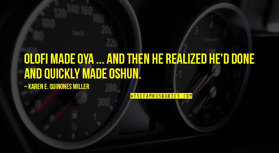 Personalised Plates Quotes By Karen E. Quinones Miller: Olofi made Oya ... and then he realized