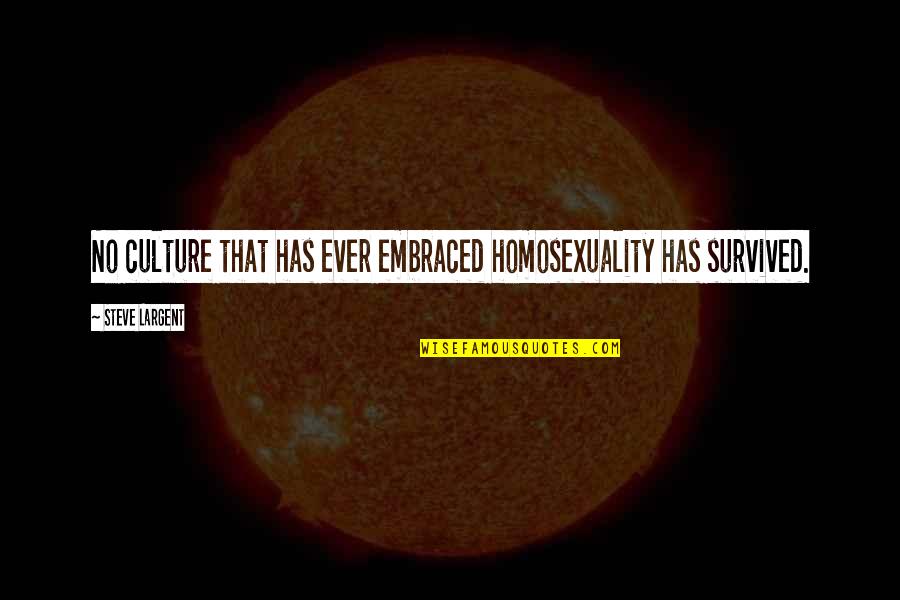 Personalised Plates Quotes By Steve Largent: No culture that has ever embraced homosexuality has