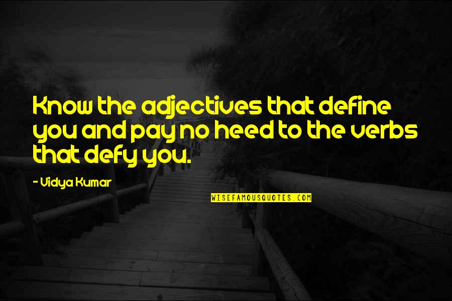 Personality And Attitude Quotes By Vidya Kumar: Know the adjectives that define you and pay