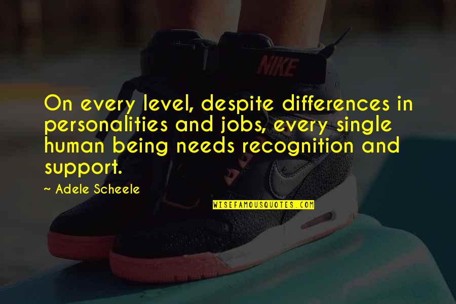 Personality And Quotes By Adele Scheele: On every level, despite differences in personalities and Personality And Quotes By Adele Scheele: On every level, despite differences in personalities and