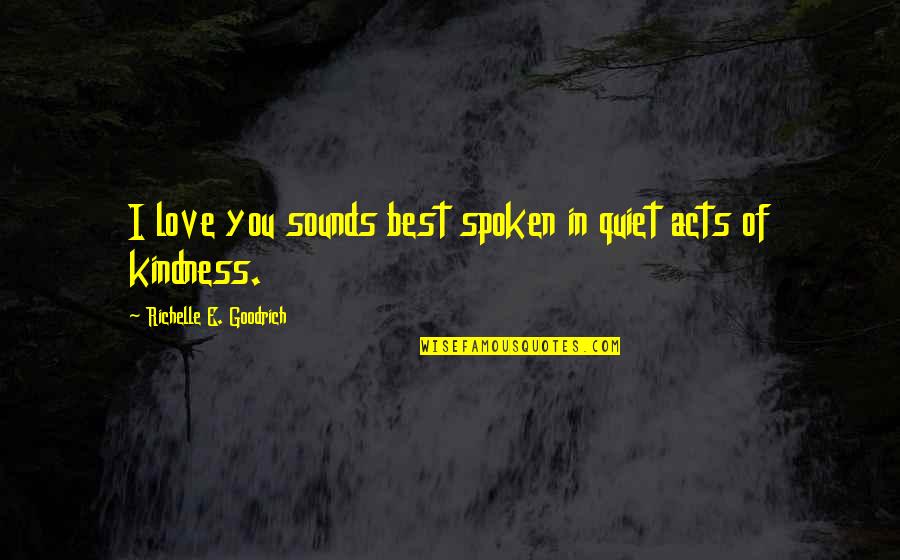 Personality In Urdu Quotes By Richelle E. Goodrich: I love you sounds best spoken in quiet Personality In Urdu Quotes By Richelle E. Goodrich: I love you sounds best spoken in quiet
