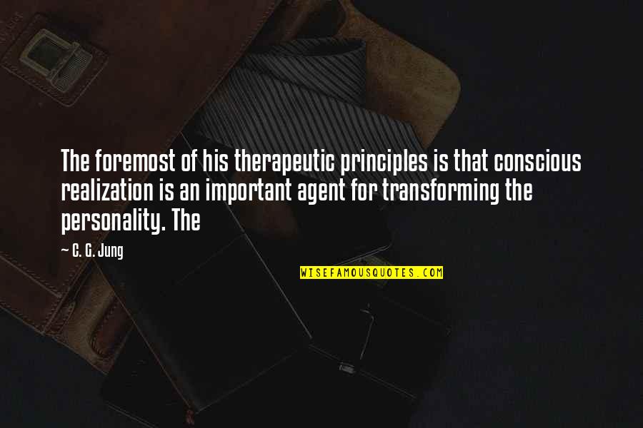 Personality Is Not Important Quotes By C. G. Jung: The foremost of his therapeutic principles is that Personality Is Not Important Quotes By C. G. Jung: The foremost of his therapeutic principles is that