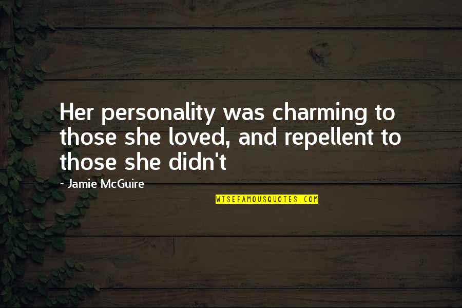 Personality Quotes By Jamie McGuire: Her personality was charming to those she loved,
