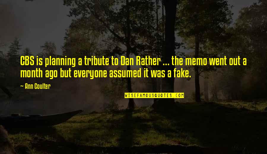Personas Animadas Quotes By Ann Coulter: CBS is planning a tribute to Dan Rather Personas Animadas Quotes By Ann Coulter: CBS is planning a tribute to Dan Rather