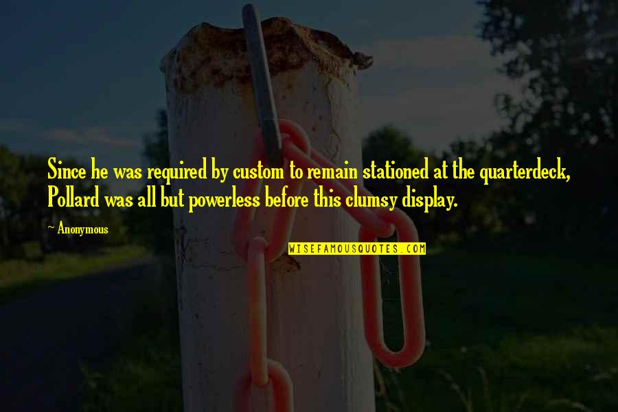 Personas Animadas Quotes By Anonymous: Since he was required by custom to remain Personas Animadas Quotes By Anonymous: Since he was required by custom to remain